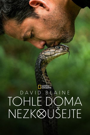 Ezt ne próbáld ki! - Halálos mutatványok David Blaine-nel poszter