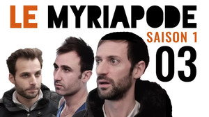 Le Myriapode 1. évad Ep.3 3. epizód
