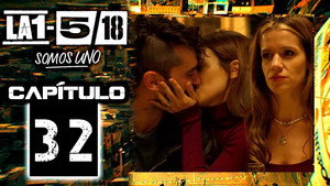 La 1-5/18 Somos uno 1. évad Ep.32 32. epizód