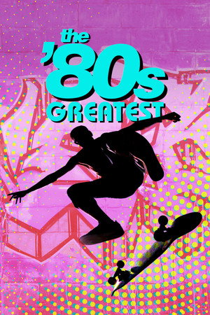 The '80s Greatest poszter