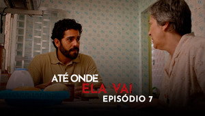 Até Onde Ela Vai 1. évad Ep.7 7. epizód