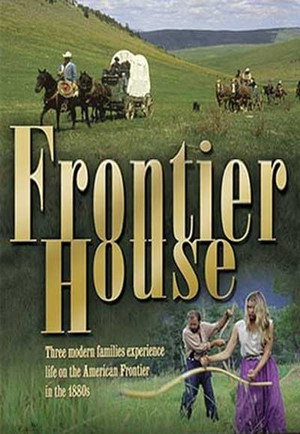 Frontier House 1. évad (2002-04-29) poszter