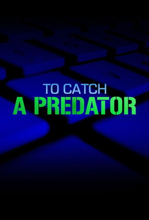To Catch a Predator poszter