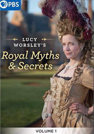 Lucy Worsley's Royal Myths & Secrets 1. évad (2020-06-21) poszter