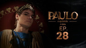 Paulo, o Apóstolo 1. évad Ep.28 28. epizód