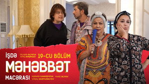 İşdə Məhəbbət Macərası 1. évad Ep.19 19. epizód