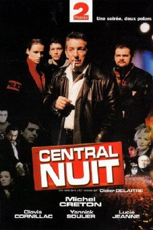 Central Nuit 1. évad (2001-09-14) poszter