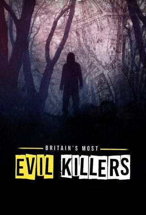 Britain's Most Evil Killers poszter