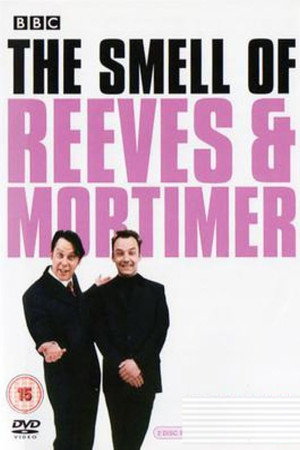 The Smell of Reeves and Mortimer poszter