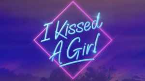 I Kissed a Girl kép