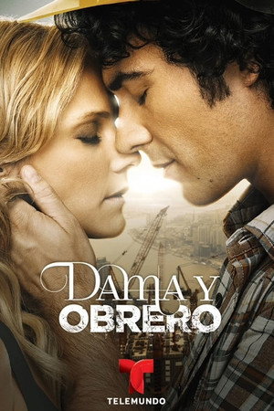 Dama y obrero 1. évad (2013-06-24) poszter