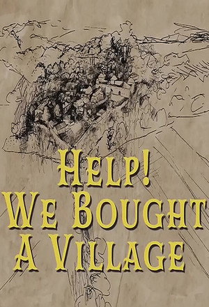 Help! We Bought A Village poszter