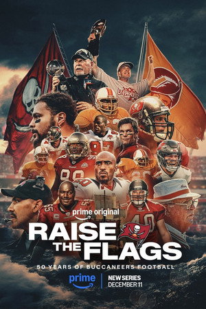Raise the Flags: 50 Years of Buccaneers Football poszter