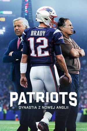 The Dynasty: New England Patriots poszter
