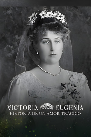 ENA. La reina Victoria Eugenia Speciális epizódok (2025-11-25) poszter