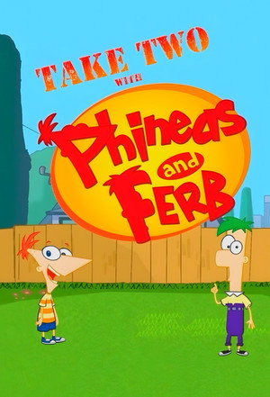 Take Two with Phineas and Ferb 2. évad (2011-07-23) poszter