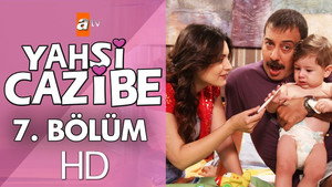 Yahşi Cazibe 1. évad Ep.7 7. epizód
