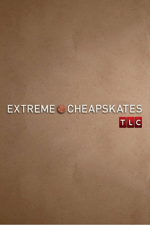 Extreme Cheapskates Speciális epizódok (2011-12-28) poszter
