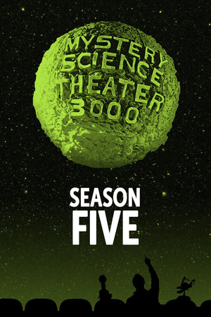 Mystery Science Theater 3000 5. évad (1993-07-17) poszter