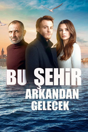 Bu Şehir Arkandan Gelecek poszter