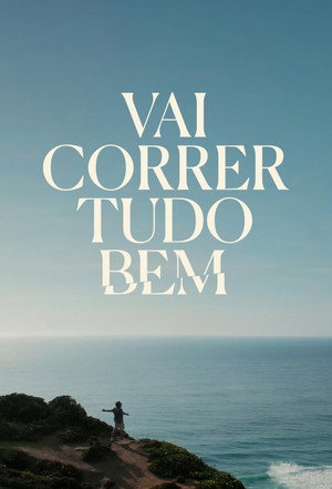 Vai Correr Tudo Bem poszter