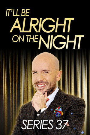 It'll be Alright on the Night 37. évad (2025-12-25) poszter