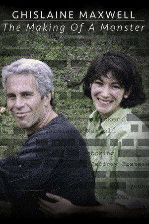Ghislaine Maxwell: The Making of a Monster poszter