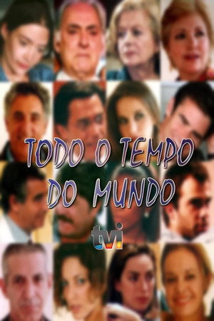 Todo o Tempo do Mundo poszter