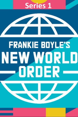 Frankie Boyle's New World Order 1. évad (2017-06-08) poszter