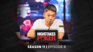 High Stakes Poker 11. évad Ep.6 6. epizód