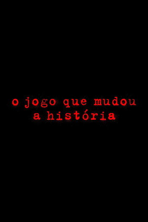 O Jogo Que Mudou a História poszter