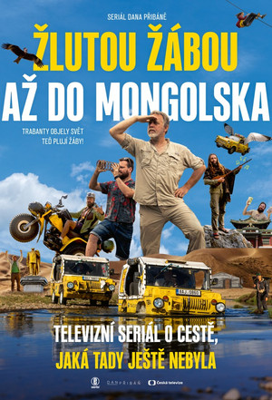 Žlutou žábou až do Mongolska 1. évad (2026-02-18) poszter