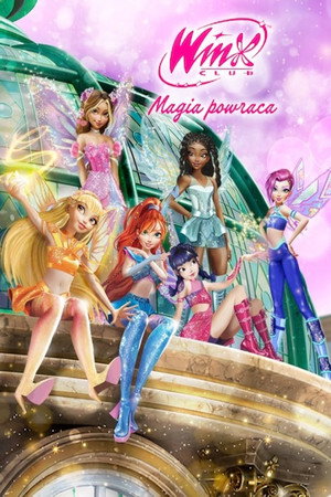 Winx Club: The Magic Is Back poszter