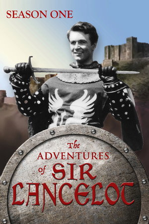 The Adventures of Sir Lancelot 1. évad (1956-09-15) poszter