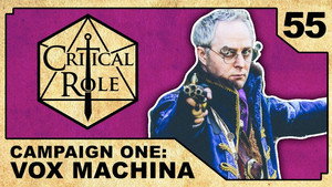 Critical Role 1. évad Ep.55 55. epizód