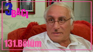 3 bacı 1. évad Ep.131 131. epizód