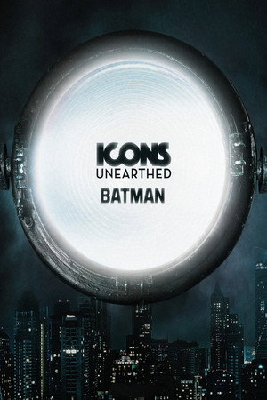 Icons Unearthed: Batman poszter