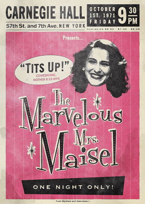 A káprázatos Mrs. Maisel poszter