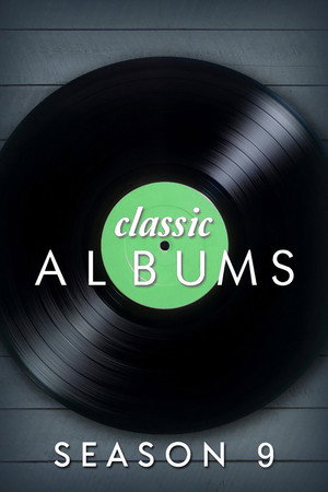 Classic Albums 9. évad (2010-05-01) poszter