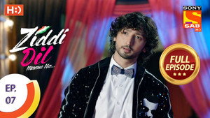 Ziddi Dil Maane Na 1. évad Ep.7 7. epizód