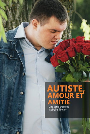 Autiste, amour et amitié 1. évad (2022-02-08) poszter