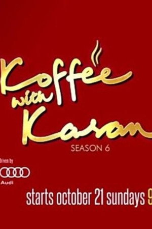 Koffee with Karan 6. évad (2018-10-20) poszter