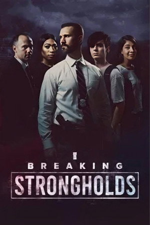 Breaking Strongholds 1. évad (2022-05-01) poszter