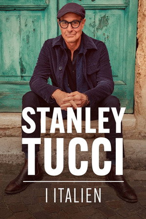 Stanley Tucci: Az olasz konyha nyomában poszter
