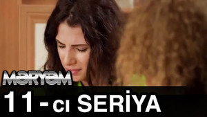 Məryəm 1. évad Ep.11 11. epizód