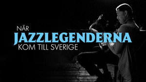 När jazzlegenderna kom till Sverige kép