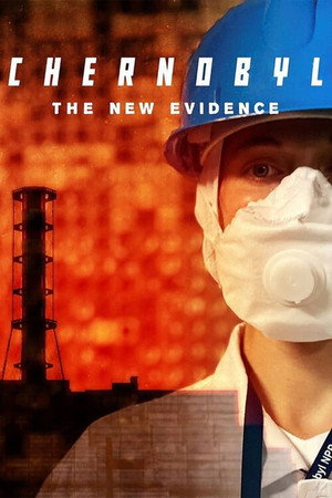 Chernobyl: The New Evidence 1. évad (2022-02-22) poszter