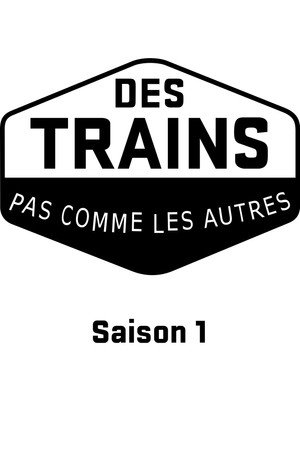 Des trains pas comme les autres 1. évad (2011-07-28) poszter