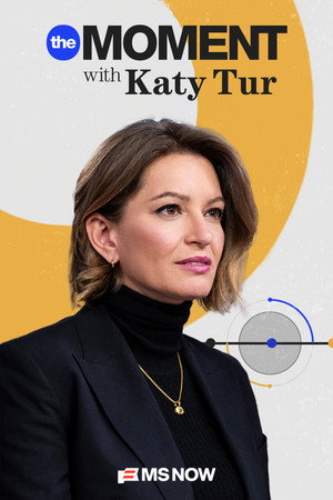 The Moment with Katy Tur poszter