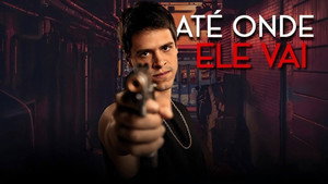 Até Onde Ele Vai kép